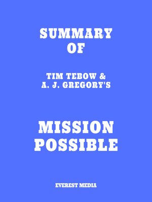 cover image of Summary of Tim Tebow & A. J. Gregory's Mission Possible